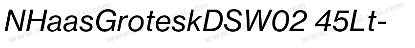 NHaasGroteskDSW02 45Lt字体转换